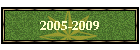 2005-2009